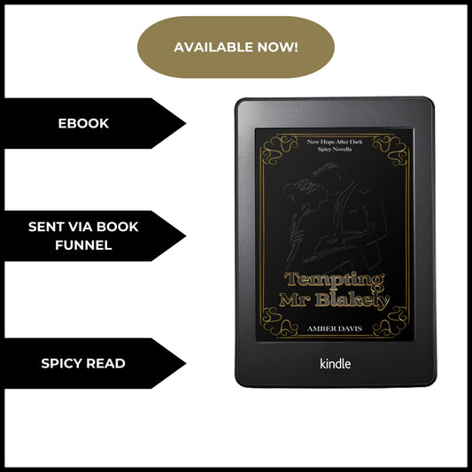 A Kindle e-reader displaying the cover of Tempting Mr. Blakely, a New Hope After Dark spicy novella. The cover is black with gold ornate detailing and features a subtle line-art silhouette of a couple in an intimate embrace. Three black arrows highlight 'EBOOK,' 'SENT VIA BOOK FUNNEL,' and 'SPICY READ.' A gold oval at the top announces ‘AVAILABLE NOW!'