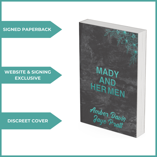 A 3D-rendered book cover with a black marble background and teal floral accents. The title 'MADY AND HER MEN' is in teal, with the authors’ names, Amber Davis & Jaye Pratt, at the bottom. Three teal arrows highlight 'SIGNED PAPERBACK,' 'WEBSITE & SIGNING EXCLUSIVE,' and 'DISCREET COVER.'