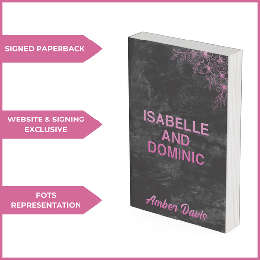 A 3D-rendered book cover with a black marble background and pink floral accents. The title 'ISABELLE AND DOMINIC' is in pink, with the author's name, Amber Davis, at the bottom. Three pink arrows highlight 'SIGNED PAPERBACK,' 'WEBSITE & SIGNING EXCLUSIVE,' and 'POTS REPRESENTATION.'