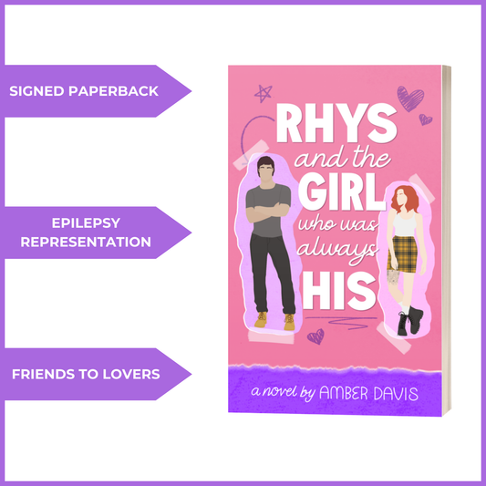 Rhys and the girl who was always his - PRE-ORDER - Signed Paperback