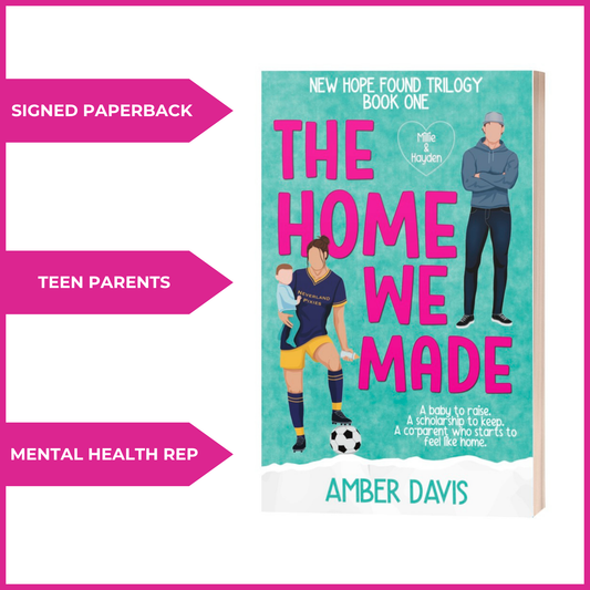 The Home We Made (Millie & Hayden’s story) - PRE-ORDER - Signed Paperback